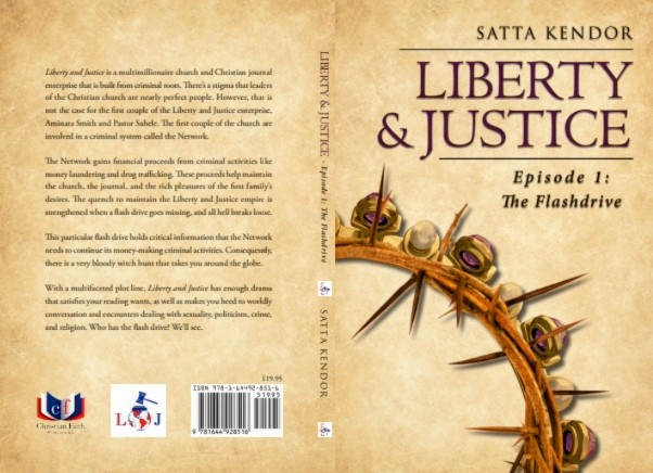 Satta+Kendors+debut+novel+Liberty+%26+Justice%3A+Chapter+1%3A+The+Flashdrive+was+released+in+2022.+The+book+looks+into+crime+and+how+everyone+has+flaws%2C+even+Christians.