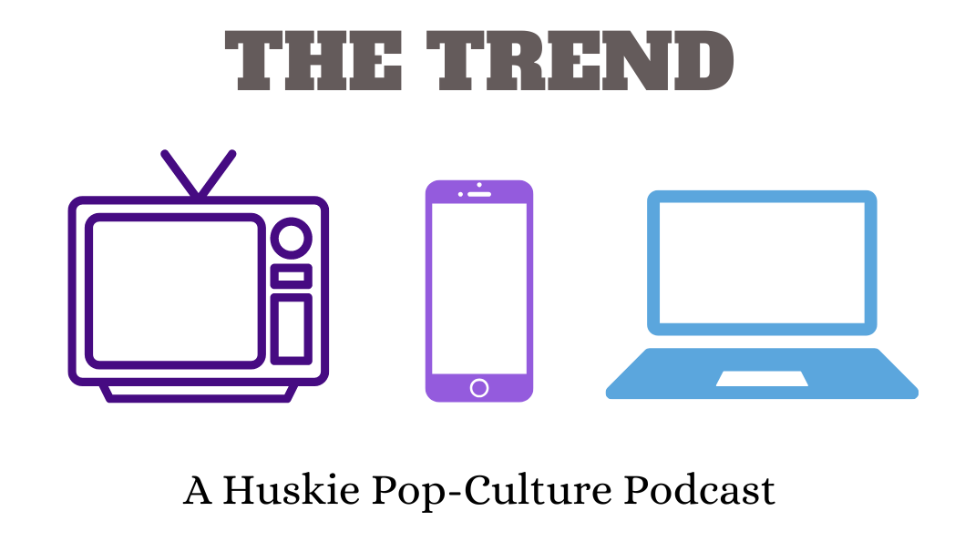 The Trend: A Huskie pop-culture podcast | Austin McBroom, My Little Pony Infection and more