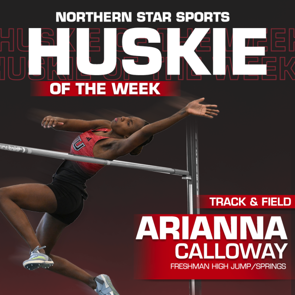 A graphic shows freshman Arianna Calloway as the Huskie of the Week. Calloway earned an eighth place finish at the Hurricane Alumni Invitational on Sunday after clearing 1.72 meters on high jump. (Eddie Miller | Northern Star)