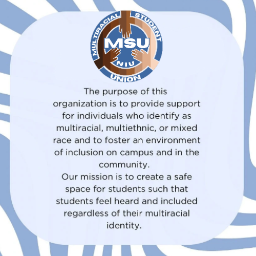 A graphic for the Multiracial Student Union states organization's mission. Joining MSU is a great way to make connections with other students from different backgrounds. (Courtesy of Sophie Elliot)