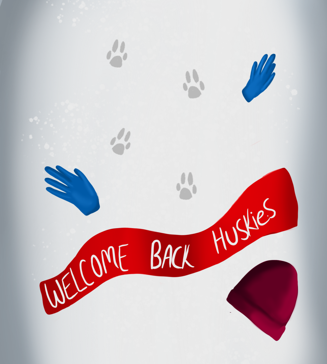 A cartoon depicts paw prints, blue gloves, a hat and a red scarf that says "Welcome back Huskies" laying in the snow. Have a great start to the semester, Huskies! (Daniela Barajas | Northern Star)