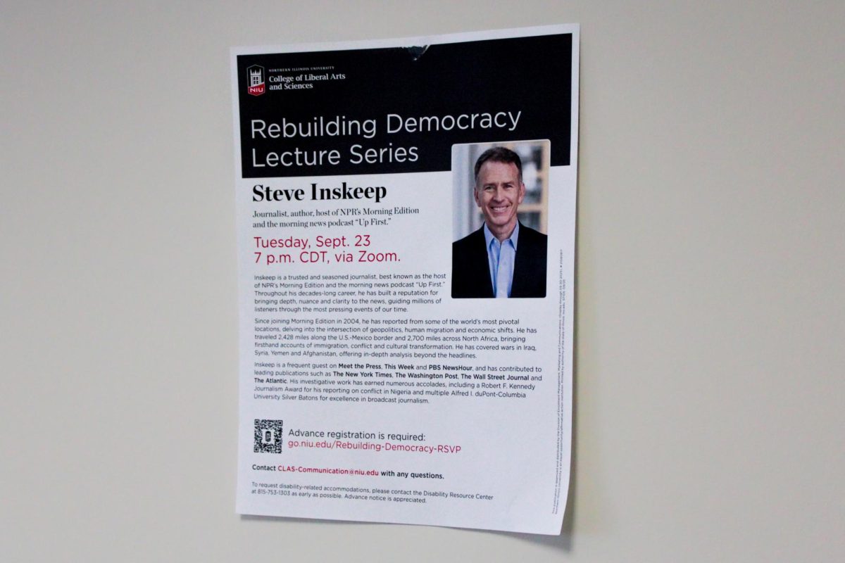 A flyer for the first lecture of the Rebuilding Democracy Lecture Series hangs on a wall. The Rebuilding Democracy Lecture Series featured award-winning journalist and NPR host Steve Inskeep on Sept. 23. (Ethan Rodriguez | Northern Star)